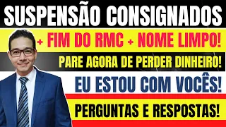 FIM DA RMC + CONSIGNADOS! PERGUNTAS E RESPOSTAS!