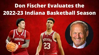 Don Fischer Evaluates the 2022-23 Indiana Basketball Season