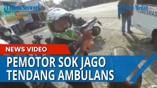 Viral Pemotor Sok Jago, Tendang dan Halangi Ambulans Covid-19