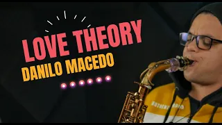 Love Theory - Danilo Macedo (SaxCover)