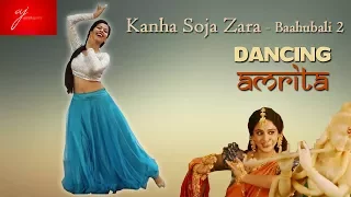 Kanha Soja Zara | Baahubali 2 The Conclusion | Anushka Shetty | Cover Dance ft. Dancing Amrita