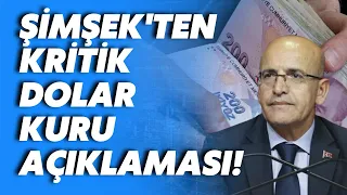 Mehmet Şimşek'in kritik dolar kuru açıklaması ne anlama geliyor? Güldem Atabay değerlendirdi