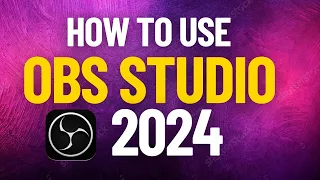 OBS Studio Tutorial for Beginners  in 2024 | Screen Recording and Livestreaming