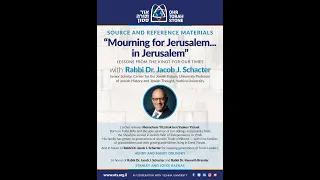 Rabbi Dr. Jacob J. Schacter - "Mourning for Jerusalem...in Jerusalem" - Tisha b'Av 5782