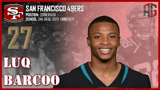 SAN FRANCISCO 49ERS: Luq Barcoo ᴴᴰ