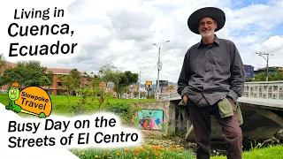 Cuenca Ecuador - A Day in the City
