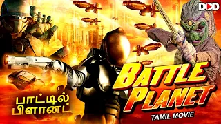 பாட்டில் பிளானட் BATTLE PLANET - Hollywood Tamil Dubbed Sci Fi Action Movie