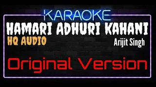 Karaoke Hamari Adhuri Kahani HQ Audio - Arijit Singh