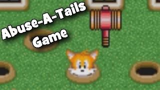 Tails Abuse -  Abuse-A-Tails Game