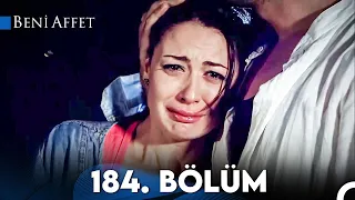 Beni Affet 184. Bölüm