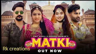 RENUKA panwar New song 2021 'Haryanvi' Song Music Video - 'Matki' Sung by Renuka Panwar & Amit Dhull