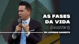 As fases da Vida | Parte 1 | 03 | Pr Lucinho