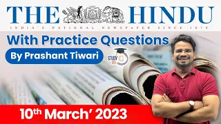 The Hindu Analysis by Prashant Tiwari | 10 March 2023 | Current Affairs 2023 | StudyIQ