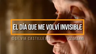 EL DÍA QUE ME VOLVÍ INVISIBLE | REFLEXIONES DE LA VIDA