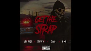 50 Cent - Get The Strap (Dirty)  feat. Casanova, Tekashi 6ix9ine & Uncle Murda