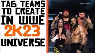 TAG TEAMS TO CREATE | WWE 2K23