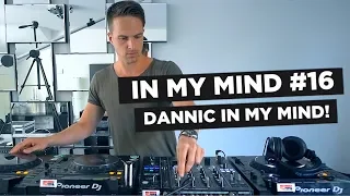 In My Mind #16: Dannic In My Mind!