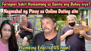 Foreigner na Nagmahal ng Pinay, Bakit humantong sa ganito ang Buhay sa Pinas, Nanghihingi nalang!