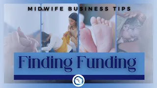 Funding Options to Start Your Midwifery Practice | Finding Funding for Your Dream Practice