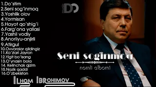 Ilhom Ibrohimov - Seni sog'inmoq nomli albom dasturi