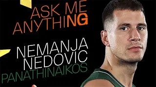 Ask me Anything: Nemanja Nedovic, Panathinaikos OPAP Athens