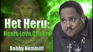 Bobby Hemmitt | Het Heru: The Heart Love Chakra (Off. Bobby Hemmitt Archives  - Pt. 1/5 (6Mar04)