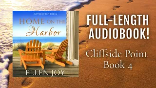 Home on the Harbor (Cliffside Point, Book 4) - Romantic Women's Fiction Full-Length Audiobook