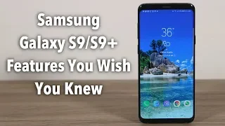 Tips & Tricks Samsung Galaxy S9 Plus Owners Should Learn Today