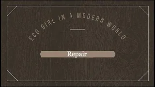 Eco Girl in a Modern World – Repair