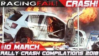 Racing and Rally Crash Compilation Week 10 March 2018 | RACINGFAIL