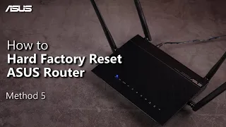 How to Hard Factory Reset ASUS Router? (Method 5)   | ASUS SUPPORT