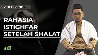 Rahasia  Istighfar Setelah Shalat- Ustadz Adi Hidayat