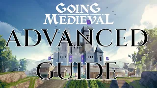ADVANCED GUIDE for GOING MEDIEVAL - Gameplay Tutorial Tips