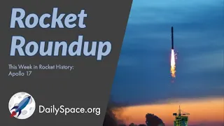 Daily Space 15 December 2021: Rocket Roundup (Rocket Lab, Blue Origin, China, Russia, Apollo 17)