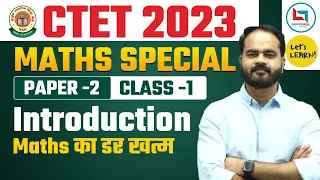 CTET August 2023 - Maths Introduction Special Class by Uday Sir | CTET Paper-02