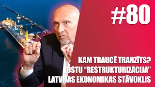 Kam traucē tranzīts? / Ostu "restrukturizācija" / Ekonomika / AKTUALITĀTES #80 AR KRIŠTOPANU