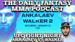 The Daily Fantasy MMA Podcast: Ankalaev vs. Walker