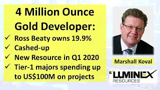 Luminex Resources is a Ross Beaty-Funded 4M Gold Oz Developer with CEO Marshall Koval