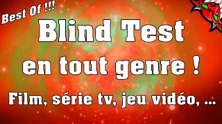 Blind Test en tout genre ! Best Of ! Film, Série tv, jeu vidéo, anime,...
