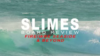 Firewire Seaside & Beyond Review - Slimes Boardstore