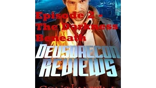 Constantine Episode 2 The Darkness Beneath:  Deusdaecon Reviews