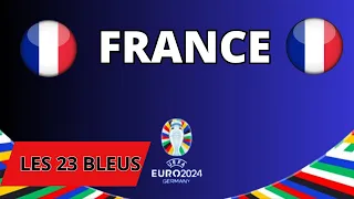 Liste des 23 Joueurs de l'Equipe  de FRANCE | Qualification euro 2024 | Mars 2023