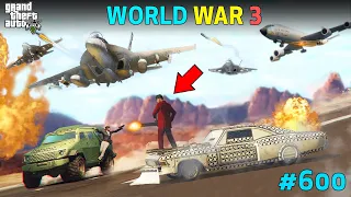 GTA 5 : WORLD WAR 3 IN LOS SANTOS | 600 EPISODES | GTA 5 GAMEPLAY #600