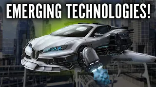 15 EMERGING Technologies That Will Change Our Future and The World