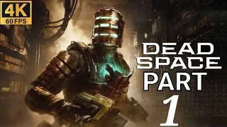 Dead Space Remake Gameplay Walkthrough Part 1 [4K 60FPS PS5] No Commentary