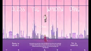 Across the Window Pane | Animated Short Film | Thesis 2021 | HELEN JEE