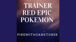 Trainer Red Epic Pokemon