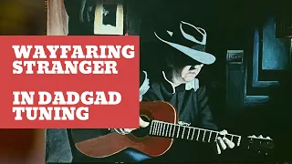 Wayfaring stranger - instrumental - Guitar finger picking - DADGAD tuning