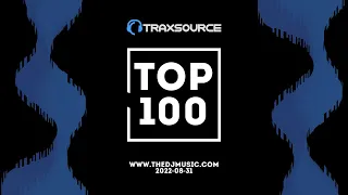 Traxsource Top 100 + Bonus Tracks 2022-08-31