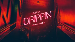 • Vietsub/Lyrics • NCT DREAM 'Drippin'' | Hawyn & Hamilk